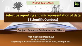 Selective reporting and misrepresentation of data  Scientific Conduct [upl. by Eintihw182]